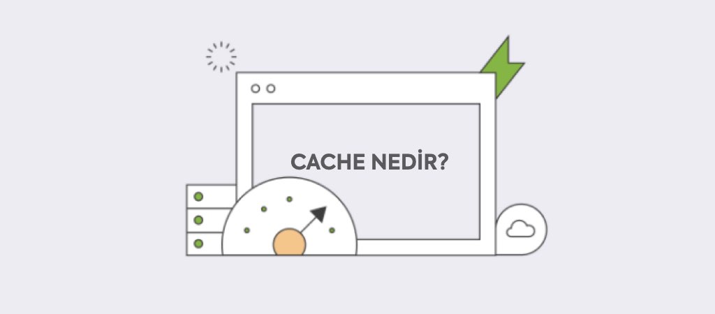 Caching Nedir? Önbellek Temizleme