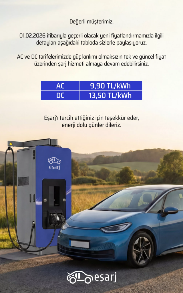 Eşarj Şarj Fiyatları 1 Şubat 2026 İtibarıyla Güncellendi